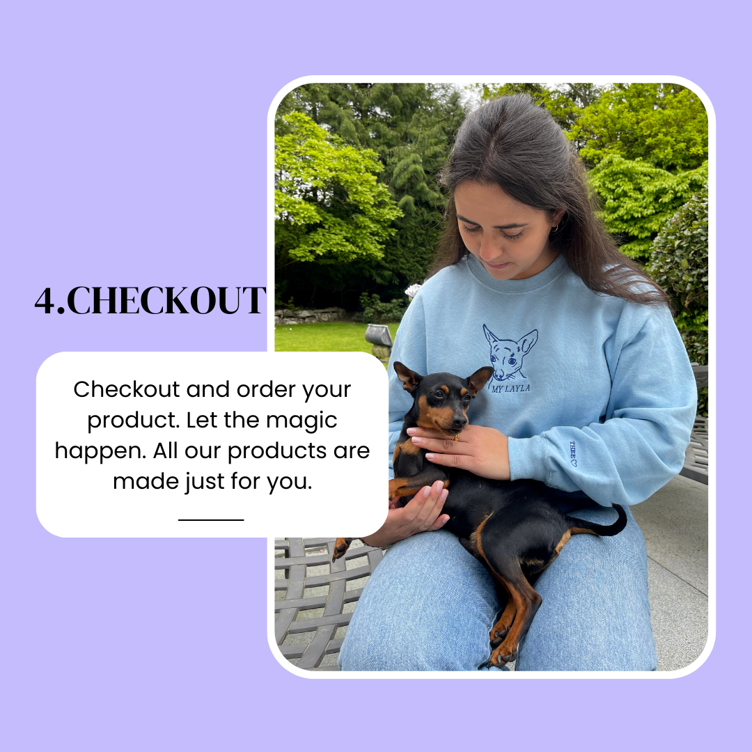 Checkout and order your product. Let the magic happen. All our products are made just for you.