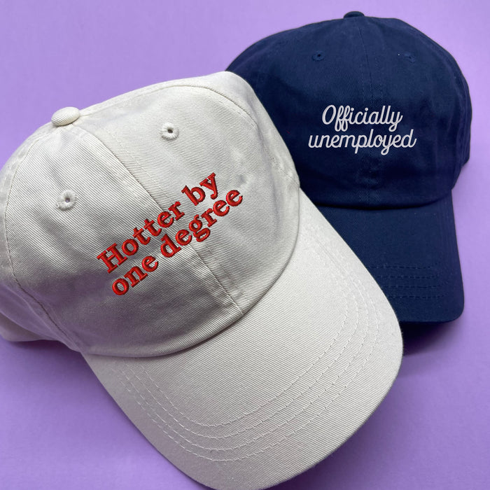 Hotter by one degree unisex slogan cap