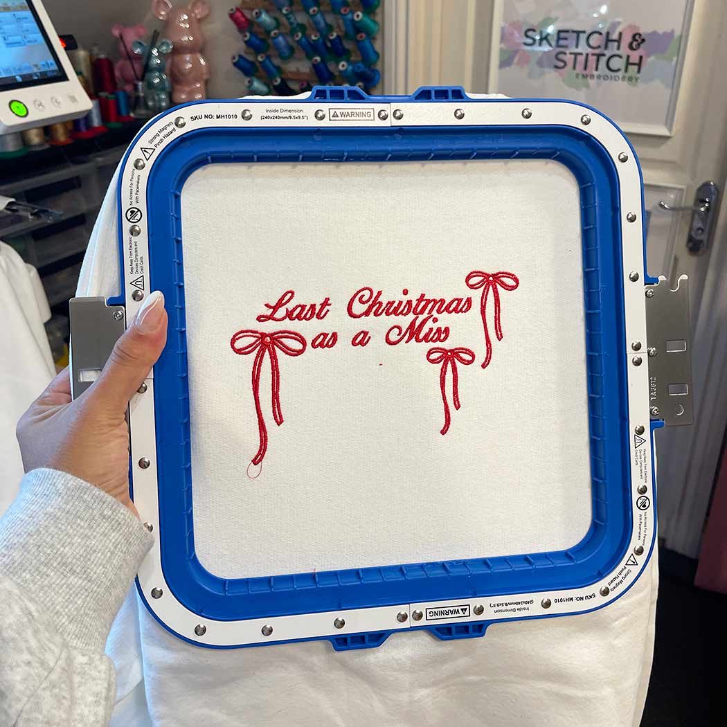 Last Christmas as a Miss Embroidered Sweatshirt