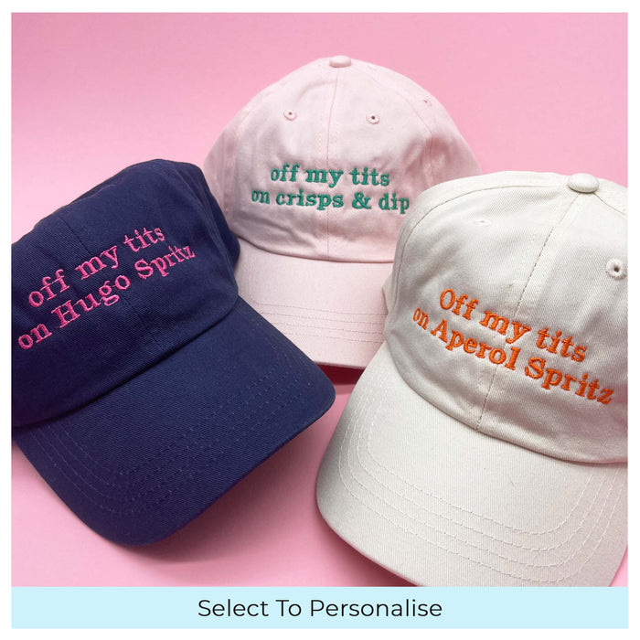 Off my tits on slogan unisex cap