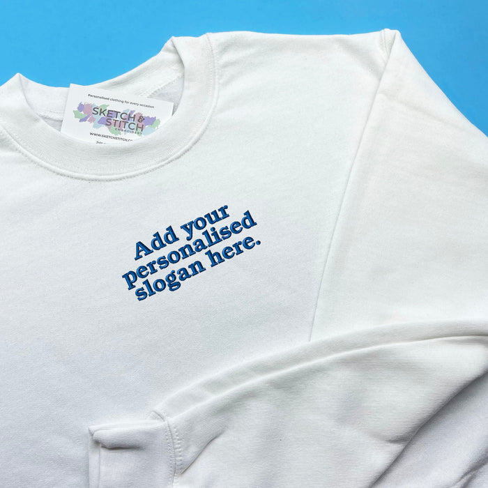 Adult sweatshirt personalised mini slogan