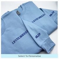 Personalised Roman Numerals Sweatshirt Personalised gifts for friends, personalised gifts for boyfriend and personalised gifts for girlfriend.